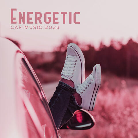 Energetic Car Music 2023