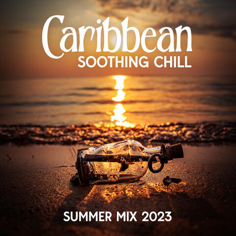 Caribbean Soothing Chill - Summer Mix 2023