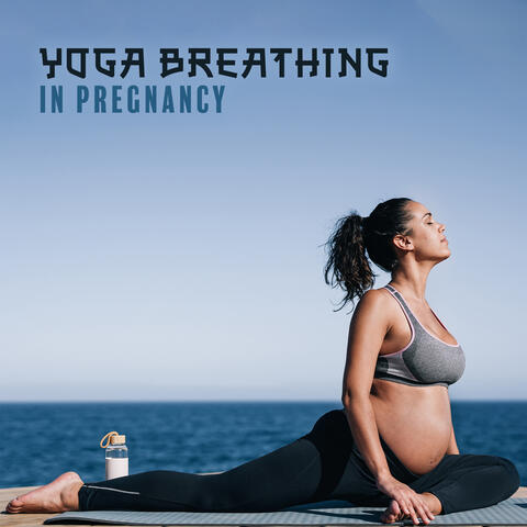 Yoga Breathing in Pregnancy
