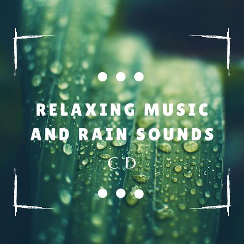 Relaxing Music and Rain Sounds CD