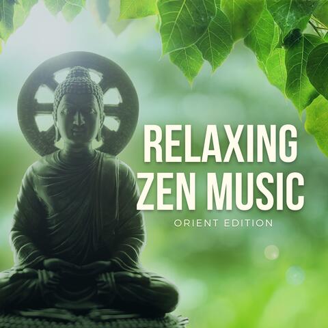 Relaxing Zen Music - Orient Edition