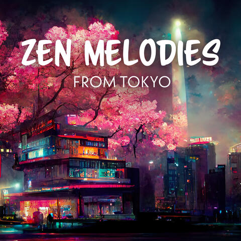 Zen Melodies From Tokyo: Asian Relaxation