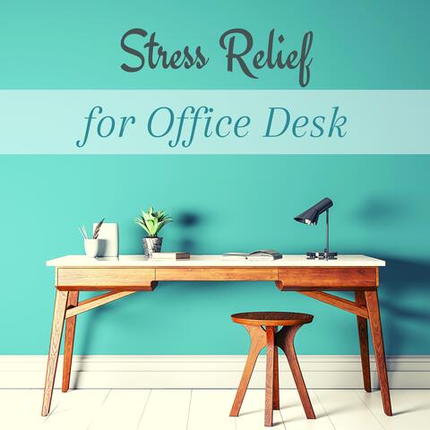 Stress Relief for Office Desk - Ambient Instrumental Music for Deep Relaxation