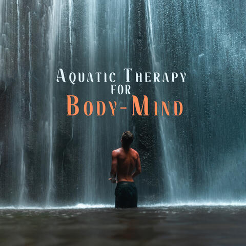 Aquatic Therapy for Body-Mind