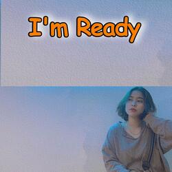 I'm Ready