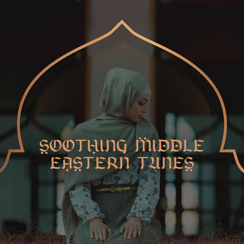 Soothing Middle Eastern Tunes: Arabic Melodies for Contemplation and Prayer