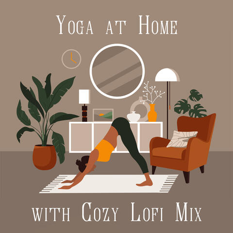 Yoga at Home with Cozy Lofi Mix