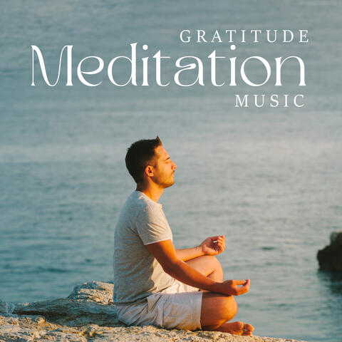 Gratitude Meditation Music: Mindfulness Meditation Practice, Mental Health Awareness