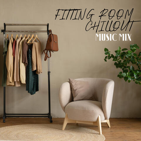 Fitting Room Chillout Music Mix