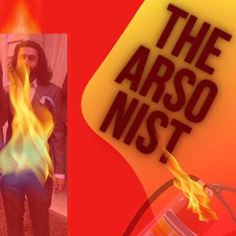 The Arsonist