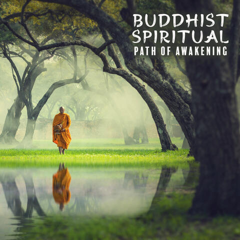 Buddhist Spiritual Path Of Awakening