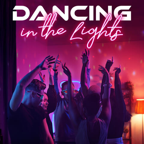 Dancing in the Lights: Chillout Party