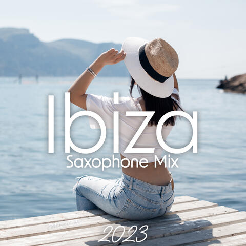 Ibiza Saxophone Mix 2023