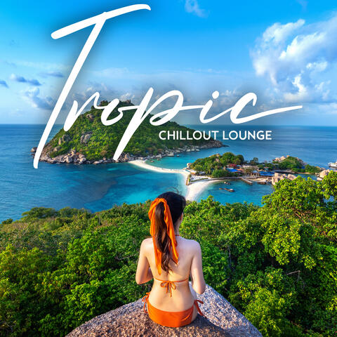 Tropic Chillout Lounge: Deep Chillout Sounds, Deep House 2023