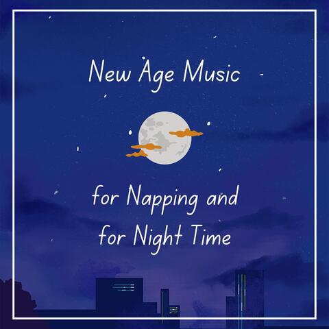 New Age Music for Napping and for Night Time