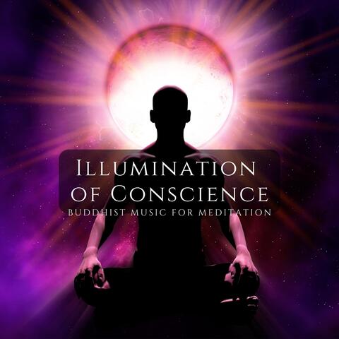 Illumination of Conscience - Buddhist Music for Meditation