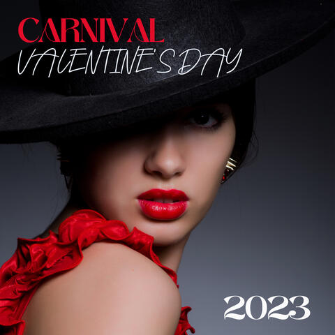 Carnival Valentine’s Day 2023: Romantic Latin Jazz Ballads