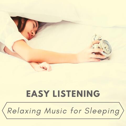 Easy Listening Relaxing Music for Sleeping