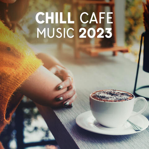 Chill Cafe Music 2023
