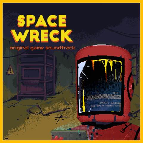 Space Wreck (Original Game Soundtrack)