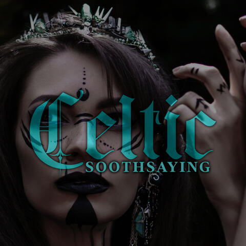 Celtic Soothsaying: Mesmerizing Music of the Ancient Celts