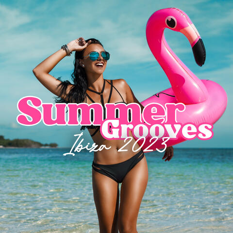 Summer Grooves Ibiza 2023