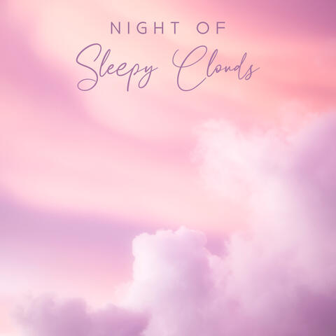 Night of Sleepy Clouds: Sleep Better with New Age Music Mix 2023