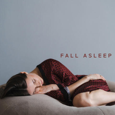 Fall Asleep: Music for Sleeping