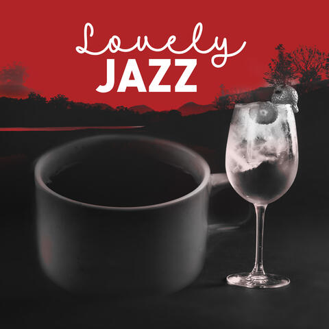 Lovely Jazz: Have a Morning Coffee and an Evening Cocktail