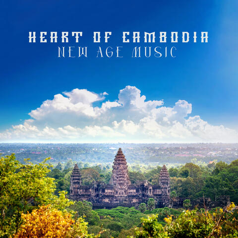 Heart of Cambodia: New Age Music