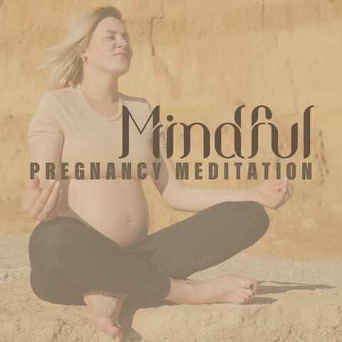 Mindful Pregnancy Meditation: Fear Clearing, Positive Pregnancy, Giving Birth Confidence