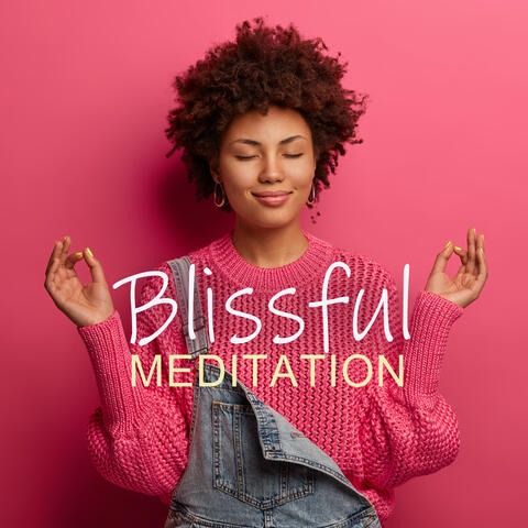 Blissful Meditation: Practice Meditation for Joy and Happiness with Nature Sounds