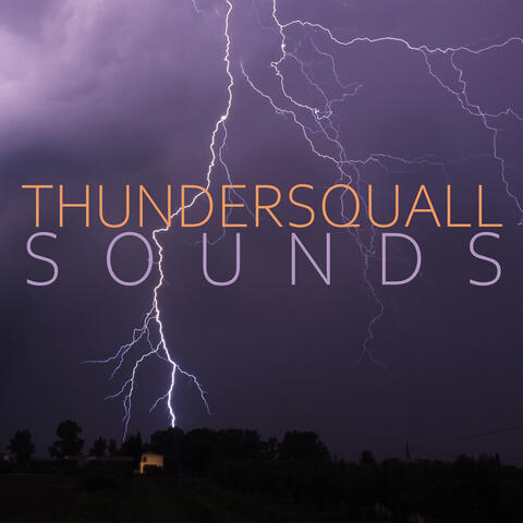 Thundersquall Sounds: Effective Study, Deep Sleep, Stress Relieving Relaxation