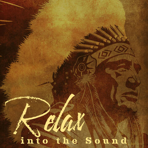 Relax into the Sound: Calm Shamanic Flute Collection