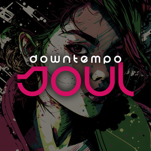 Downtempo Soul: Hypnotic Chillhop Essentials
