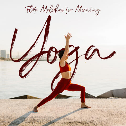 Flute Melodies for Morning Yoga