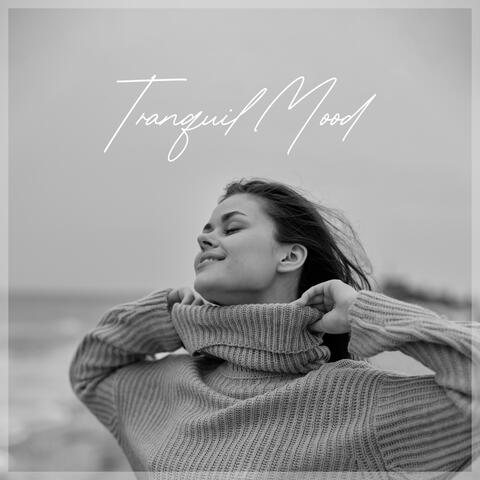 Tranquil Mood: Profound Relaxation, Meditation, Soothing Yoga, Spa Treatments, Good Sleep
