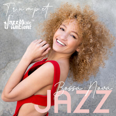 Trumpet Bossa Nova Jazz (Summer 2023)