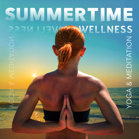 Summertime Wellness: Yoga & Meditation