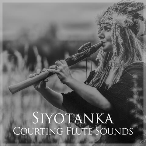 Siyotanka: Courting Flute Sounds (Beautiful Native American Music)