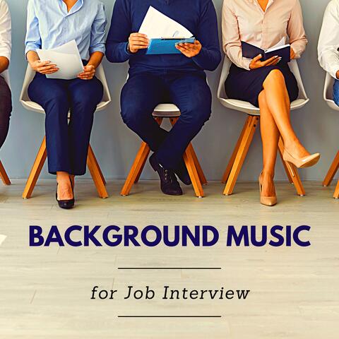 Background Music for Job Interview