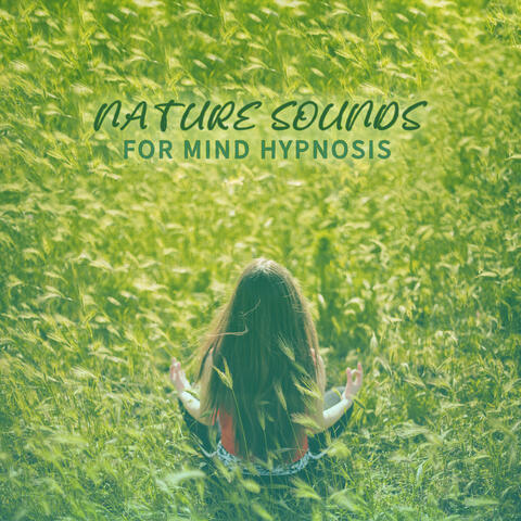 Nature Sounds for Mind Hypnosis