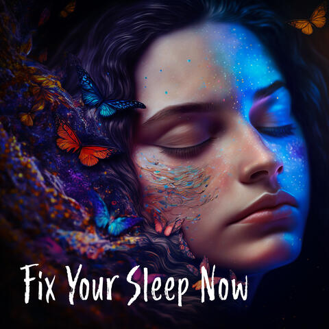 Fix Your Sleep Now