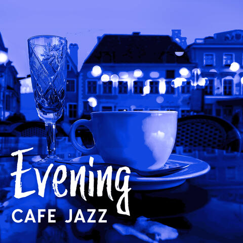 Evening Cafe Jazz: Background Grooving