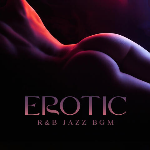 Erotic R&B Jazz BGM