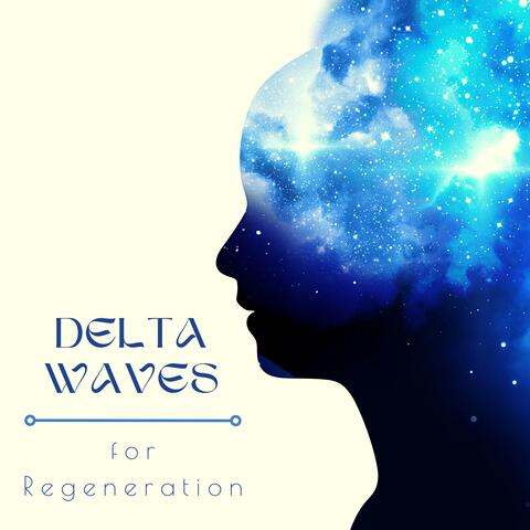 Delta Waves for Regeneration - New Age Relaxing Meditation Music