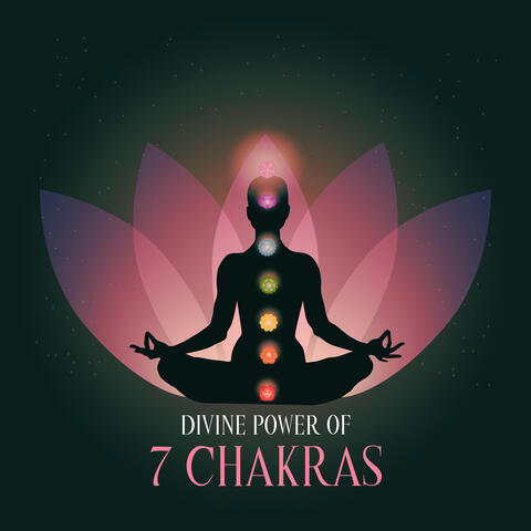 Divine Power of 7 Chakras: Cleansing Negative Energy, Chakra Meditation