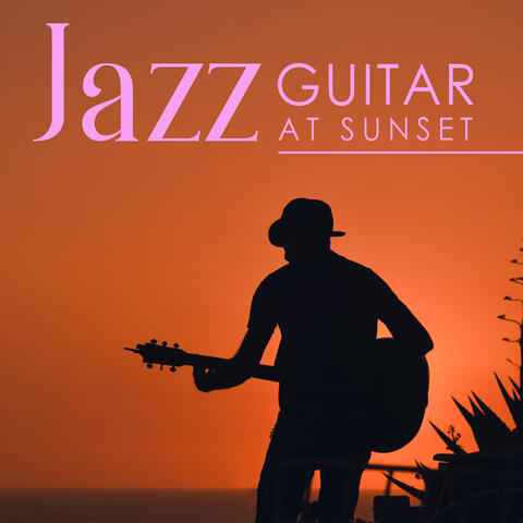 Jazz Guitar at Sunset: Jazz with Strings