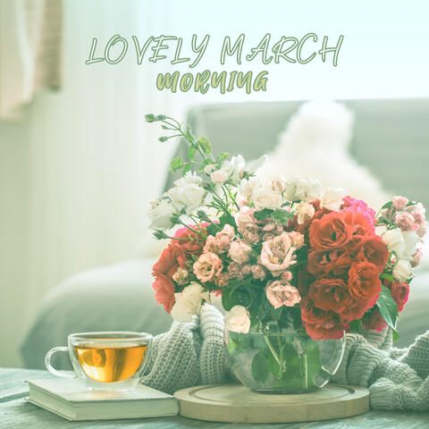 Lovely March Morning: Welcome Spring Into Your Home