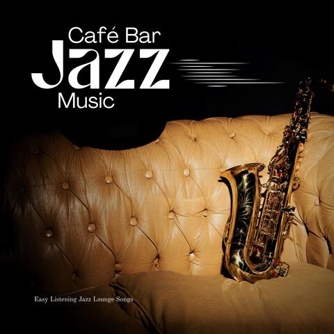 Easy Listening Jazz Lounge Songs